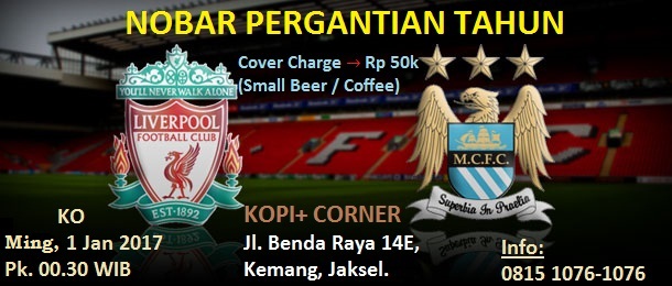 NOBAR Akbar Akhir Tahun Liverpool v City di @kopipluscorner